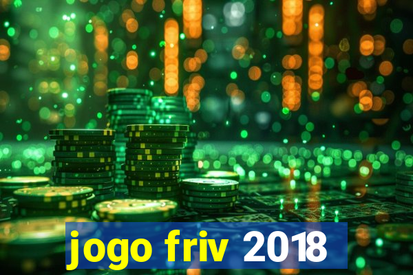 jogo friv 2018